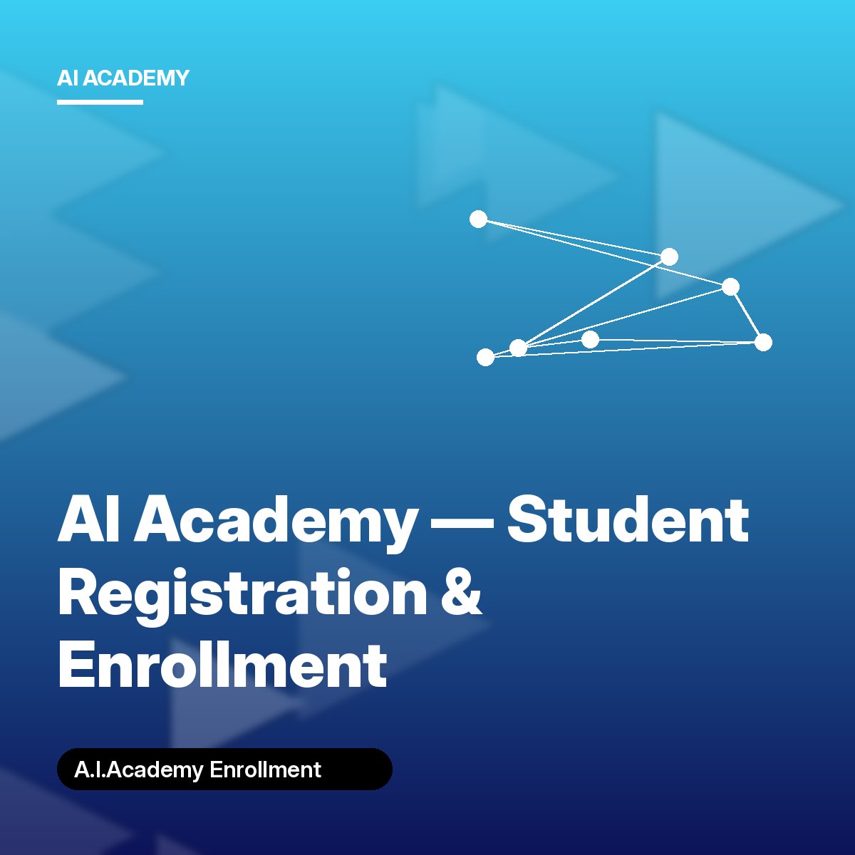 AI Academy — Student Registration & Enrollment cover