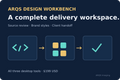 ARQS Design Workbench — all three source, styles and handoff tools