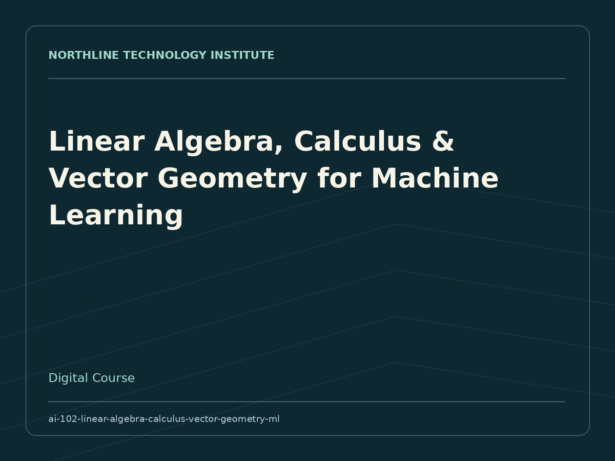 Linear Algebra, Calculus & Vector Geometry for Machine Learning — product cover