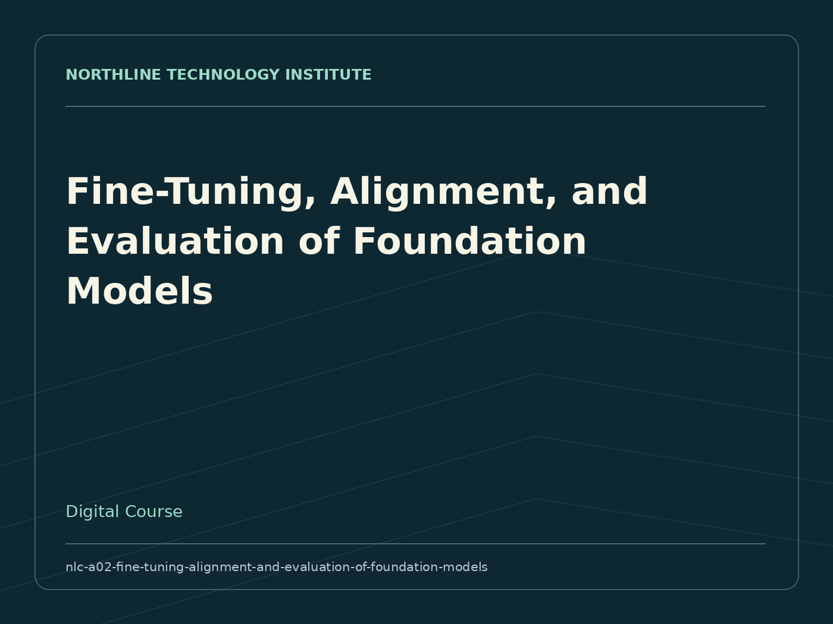 Fine-Tuning, Alignment, and Evaluation of Foundation Models — product cover