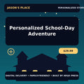 Personalized School-Day Adventure